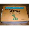 Komatsu W120-3 OPERATION MAINTENANCE MANUAL WHEEL LOADER OPERATOR GUIDE BOOK #1 small image