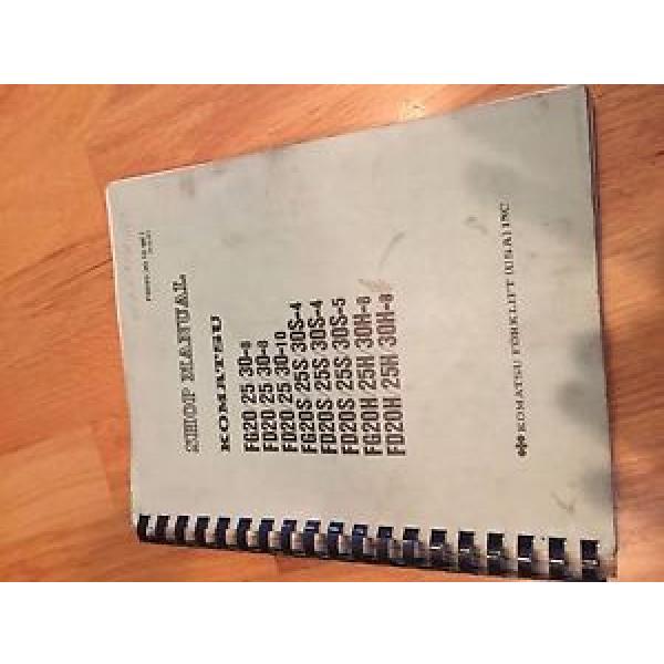 KOMATSU FG20 25 30 FORKIFT HYDRAULIC EXCAVATOR SHOP SERVICE MANUAL #1 image