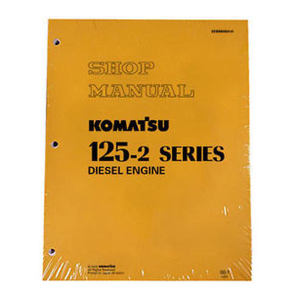 Komatsu 125-2 Series Diesel Engine Service Workshop Printed Manual #1 image